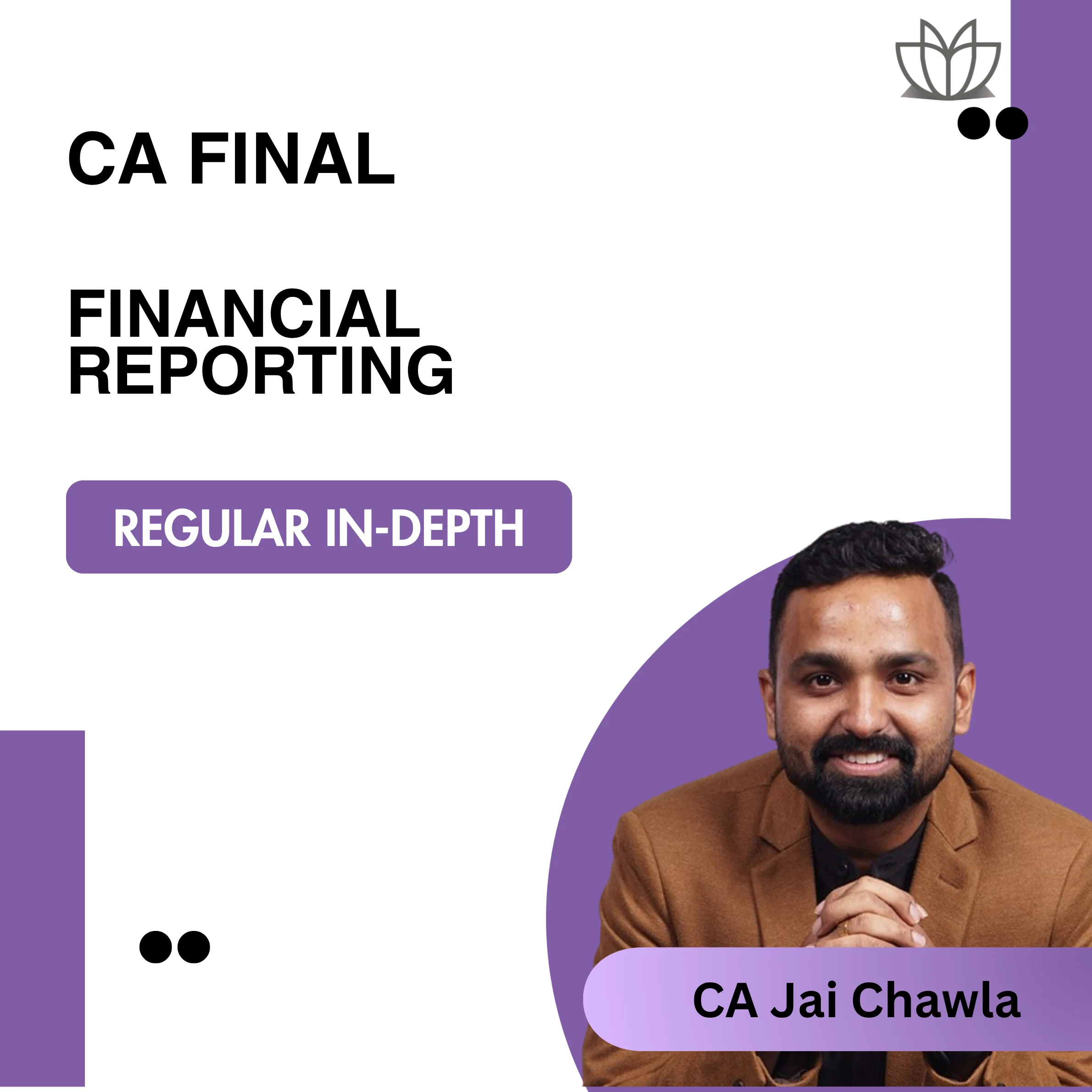 CA Final | FR | Regular In-Depth Live Guidance Batch | CA Jai Chawla | JAN/MAY/SEP 2026/27/28 Exams
